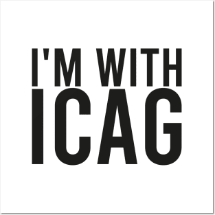 I'm With icag Posters and Art